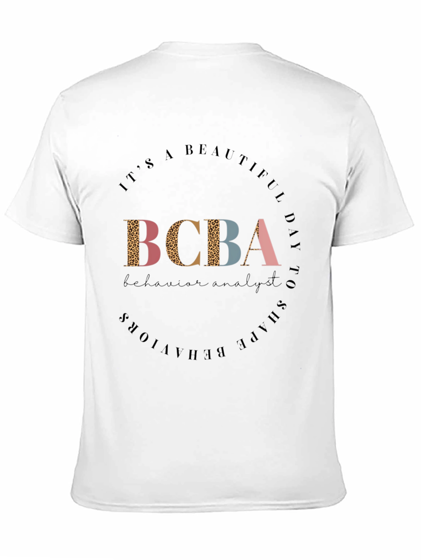 Camiseta BCBA: Día Hermoso para Moldear Comportamientos
