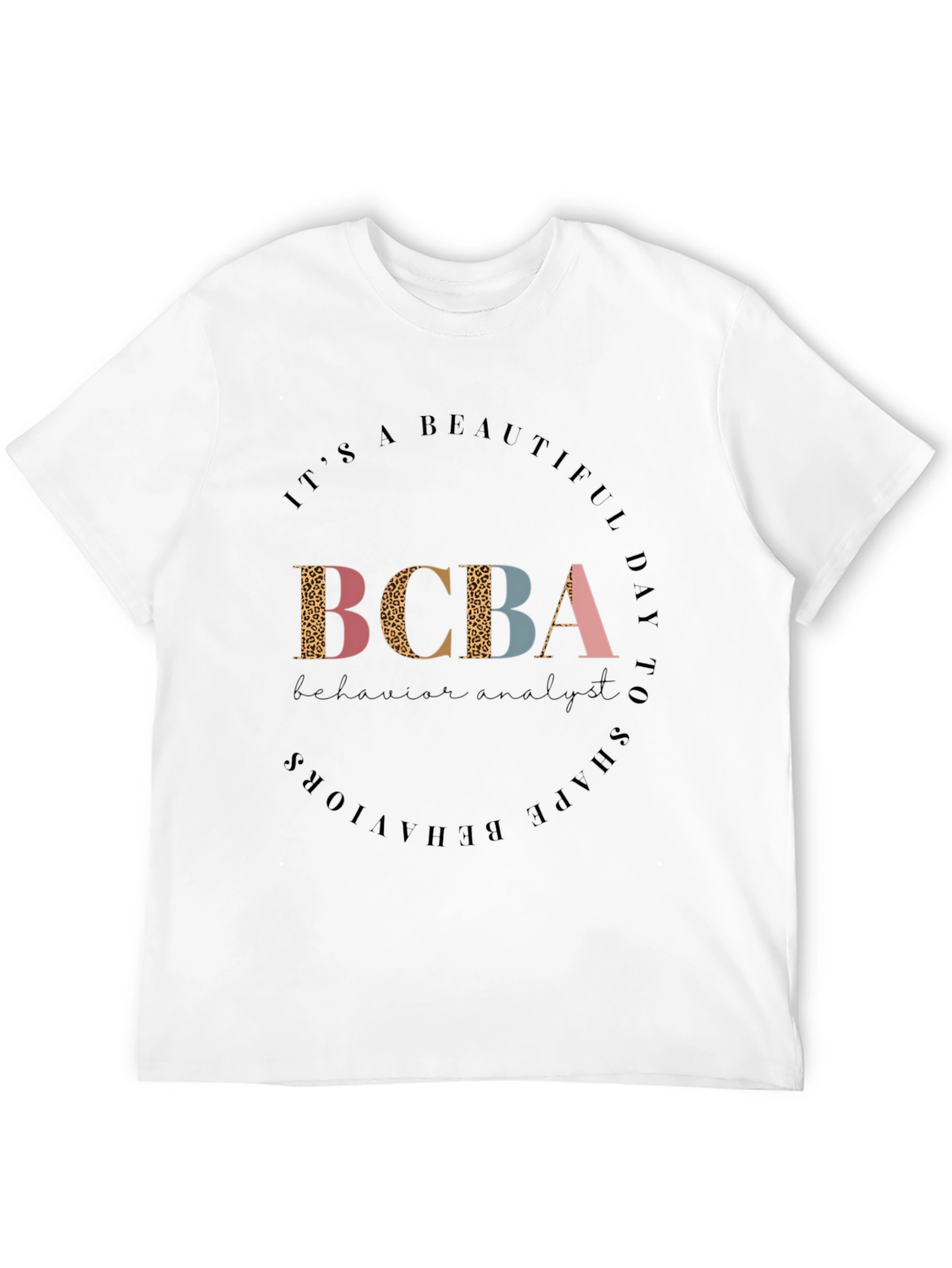 Camiseta BCBA: Día Hermoso para Moldear Comportamientos